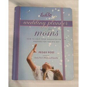 Emily Posts Wedding Planner For Moms By Peggy Post